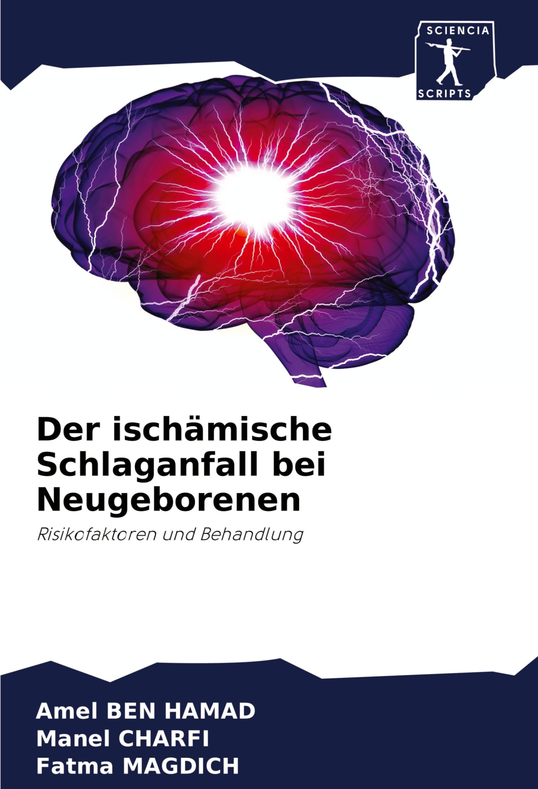 Der ischämische Schlaganfall bei Neugeborenen: Risikofaktoren und Behandlung Medicine