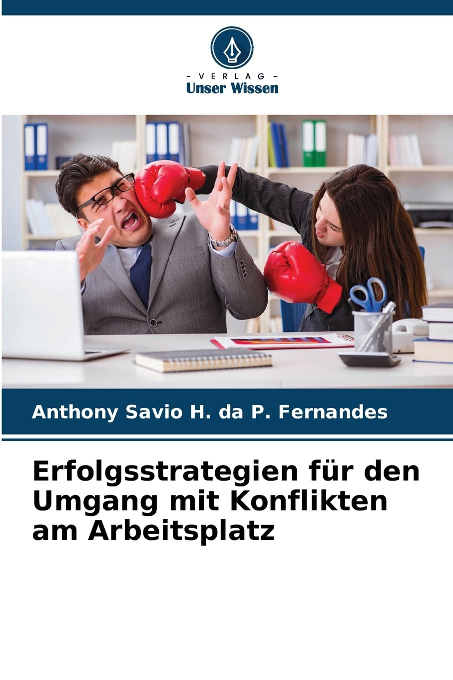 Erfolgsstrategien für den Umgang mit Konflikten am Arbeitsplatz Law