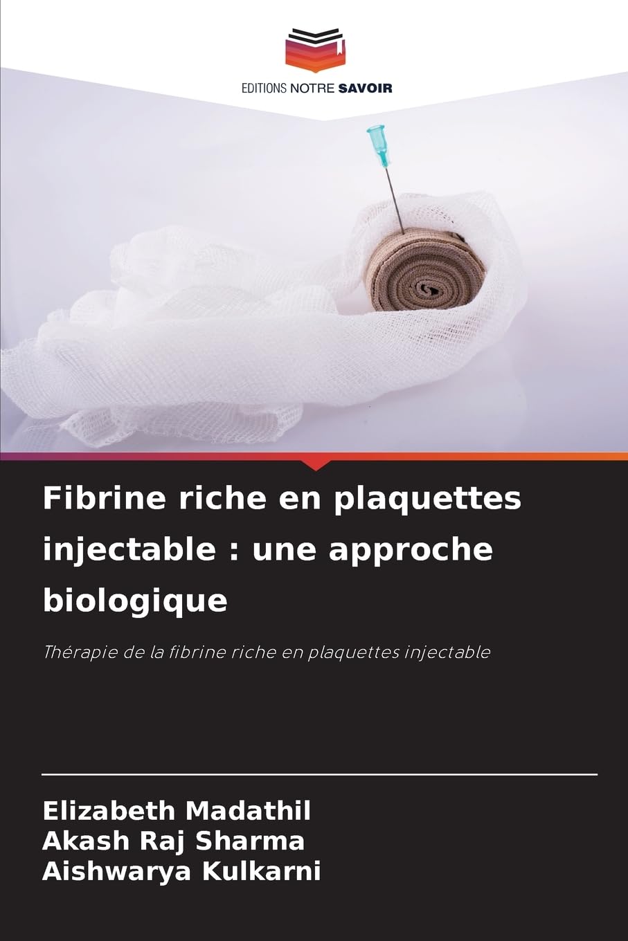 Fibrine riche en plaquettes injectable: une approche biologique book
