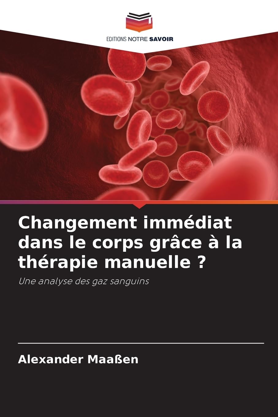 Changement immédiat dans le corps grâce à la thérapie manuelle ?: Une analyse des gaz sanguins Medicine