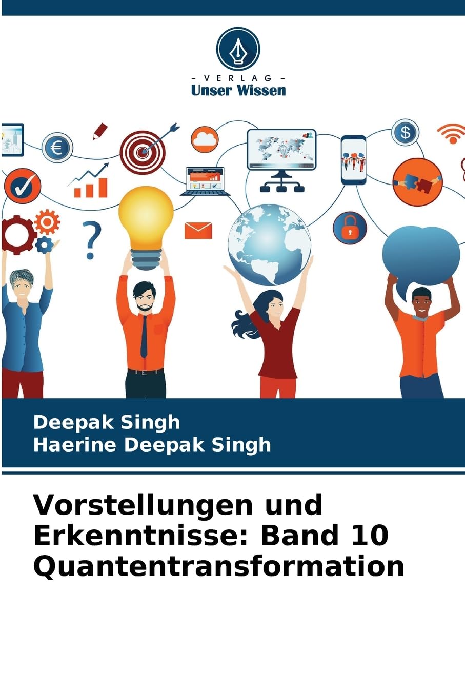 Vorstellungen und Erkenntnisse: Band 10 Quantentransformation Law