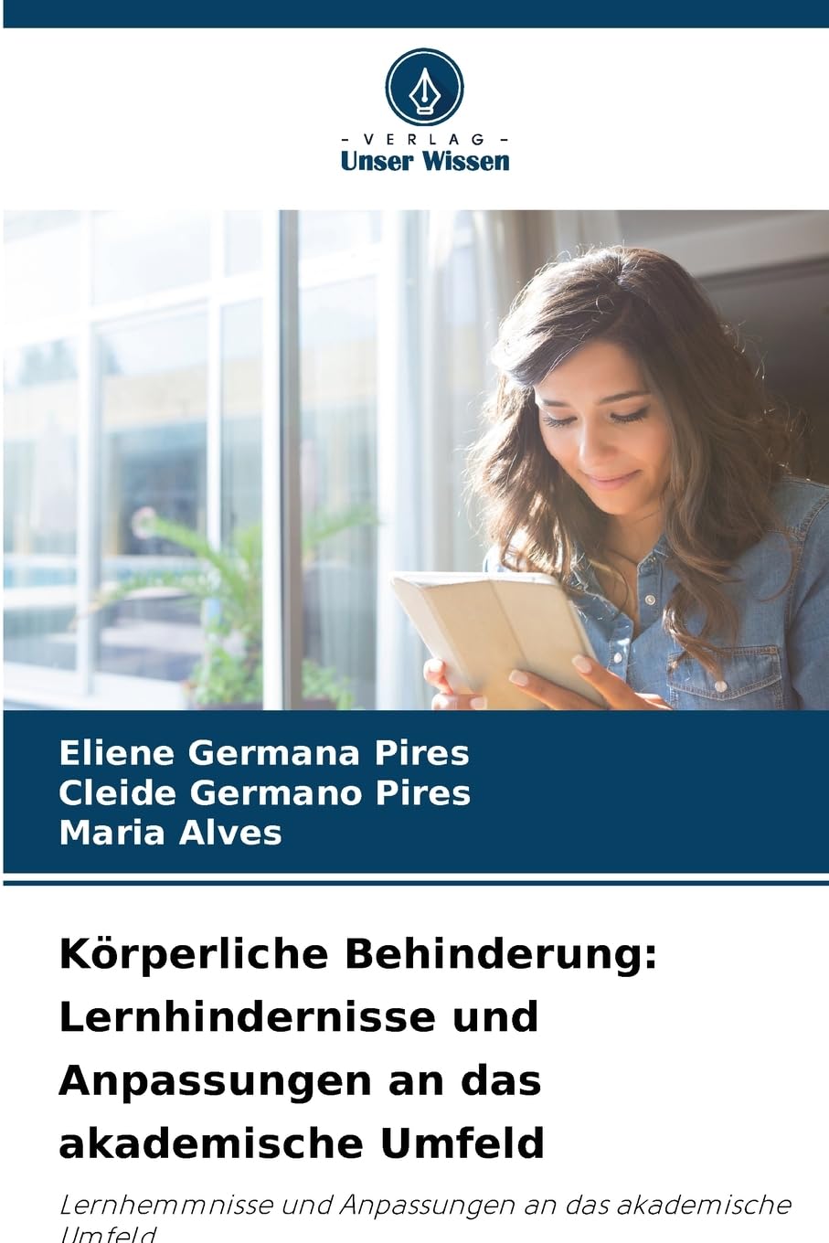 Körperliche Behinderung: Lernhindernisse und Anpassungen an das akademische Umfeld: Lernhemmnisse und Anpassungen an das akademische Umfeld Arts & Music