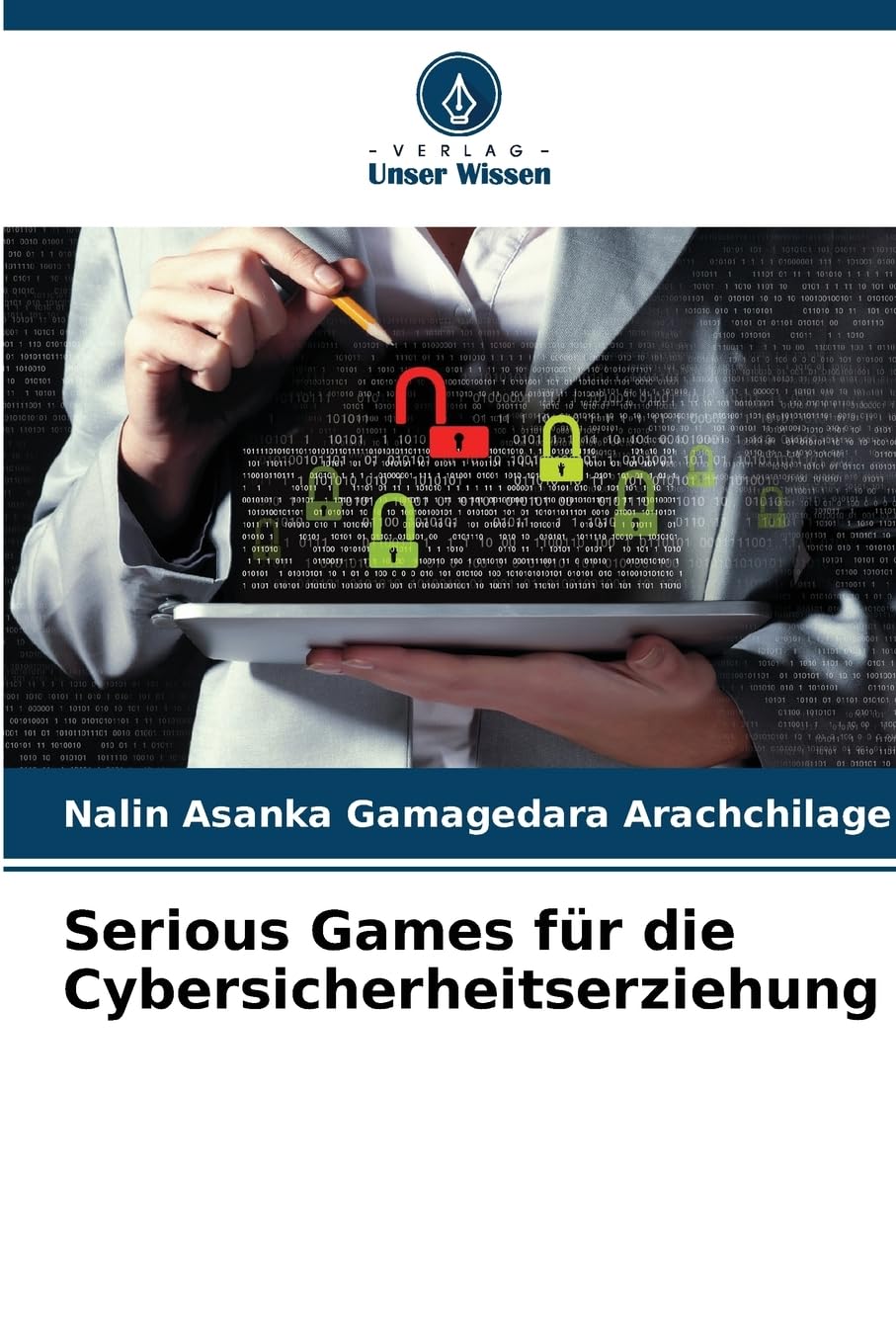 Serious Games für die Cybersicherheitserziehung Computer Science