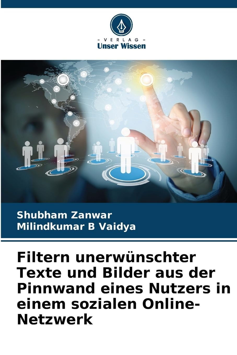 Filtern unerwünschter Texte und Bilder aus der Pinnwand eines Nutzers in einem sozialen Online-Netzwerk Business, Finance & Career