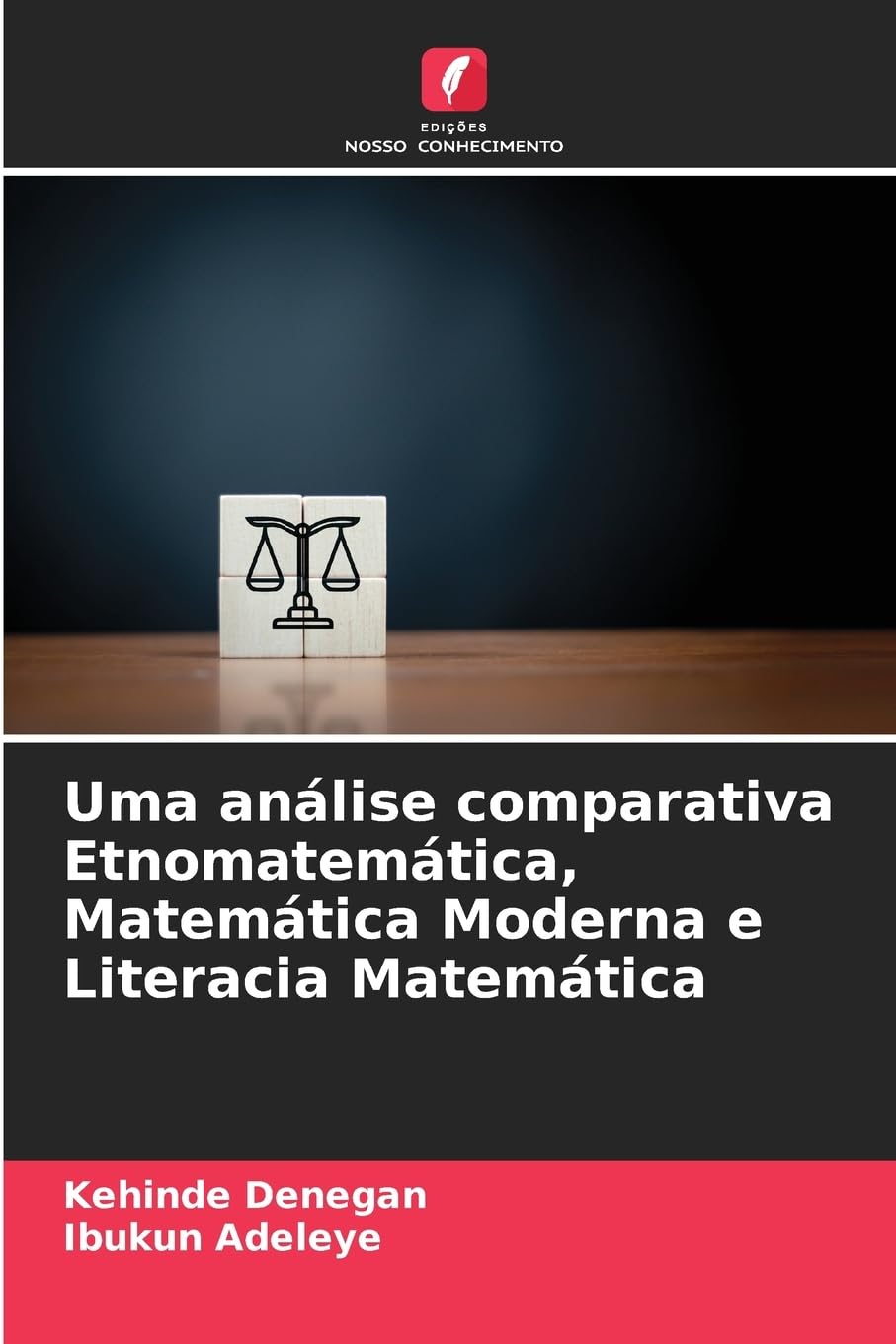 Uma análise comparativa Etnomatemática, Matemática Moderna e Literacia Matemática Mathematics