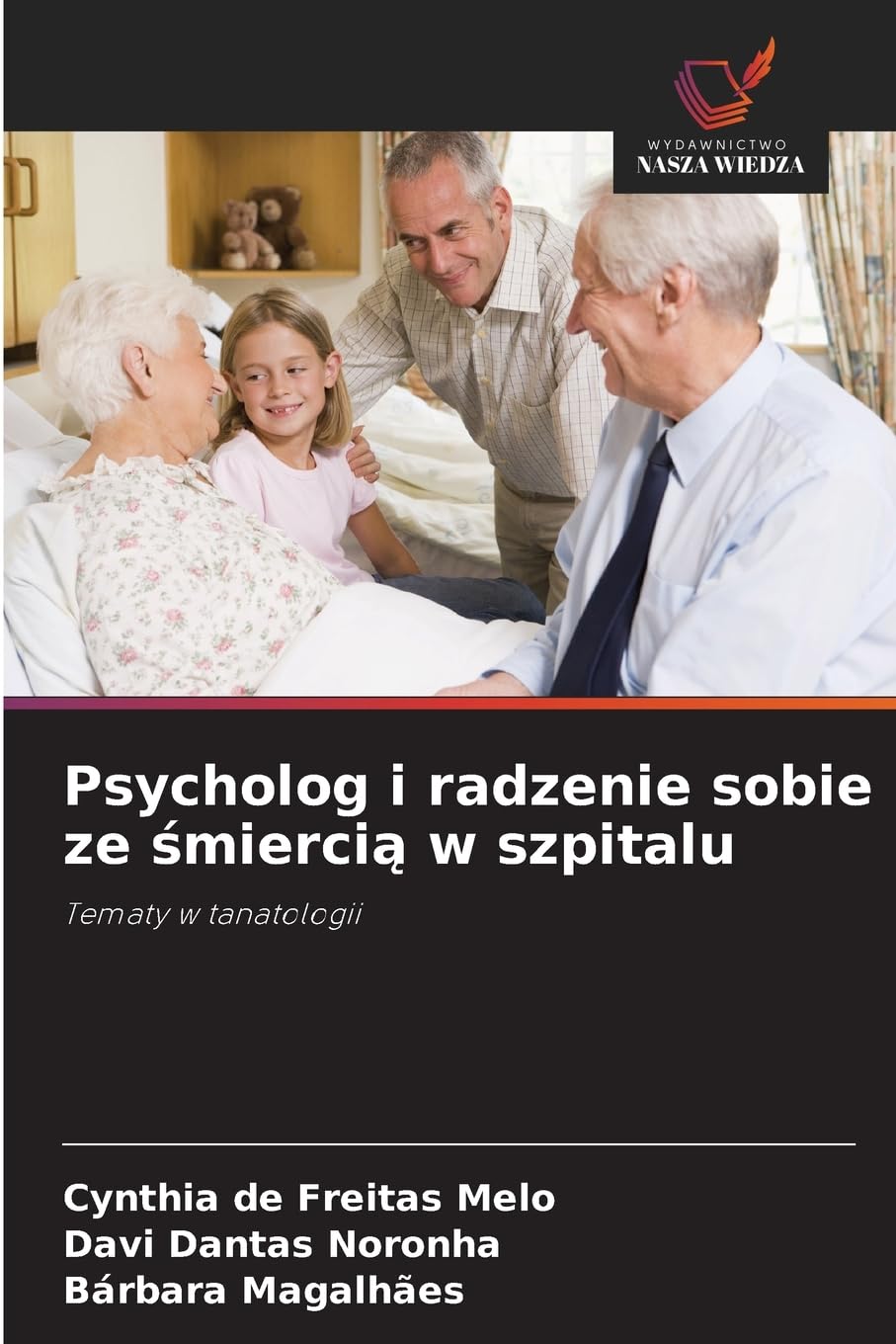 Psycholog i radzenie sobie ze ¿mierci¿ w szpitalu Psychology