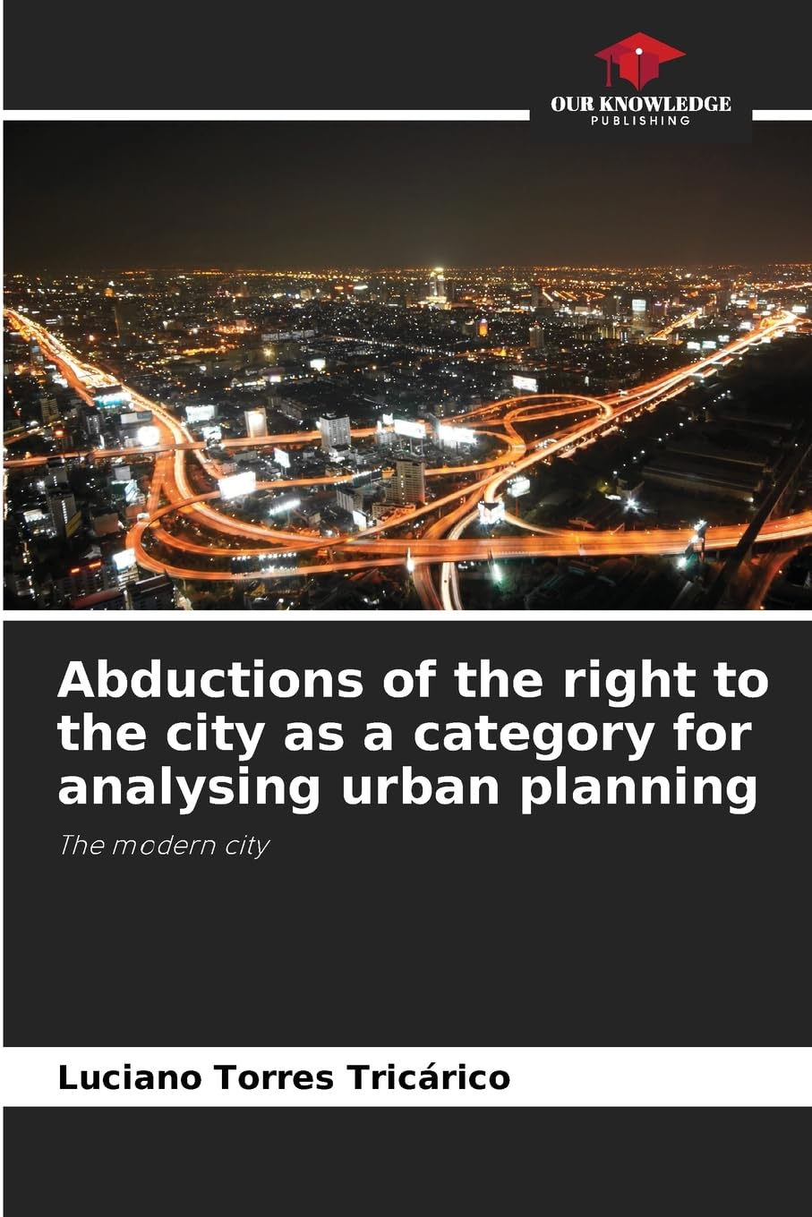 Abductions of the right to the city as a category for analysing urban planning Law