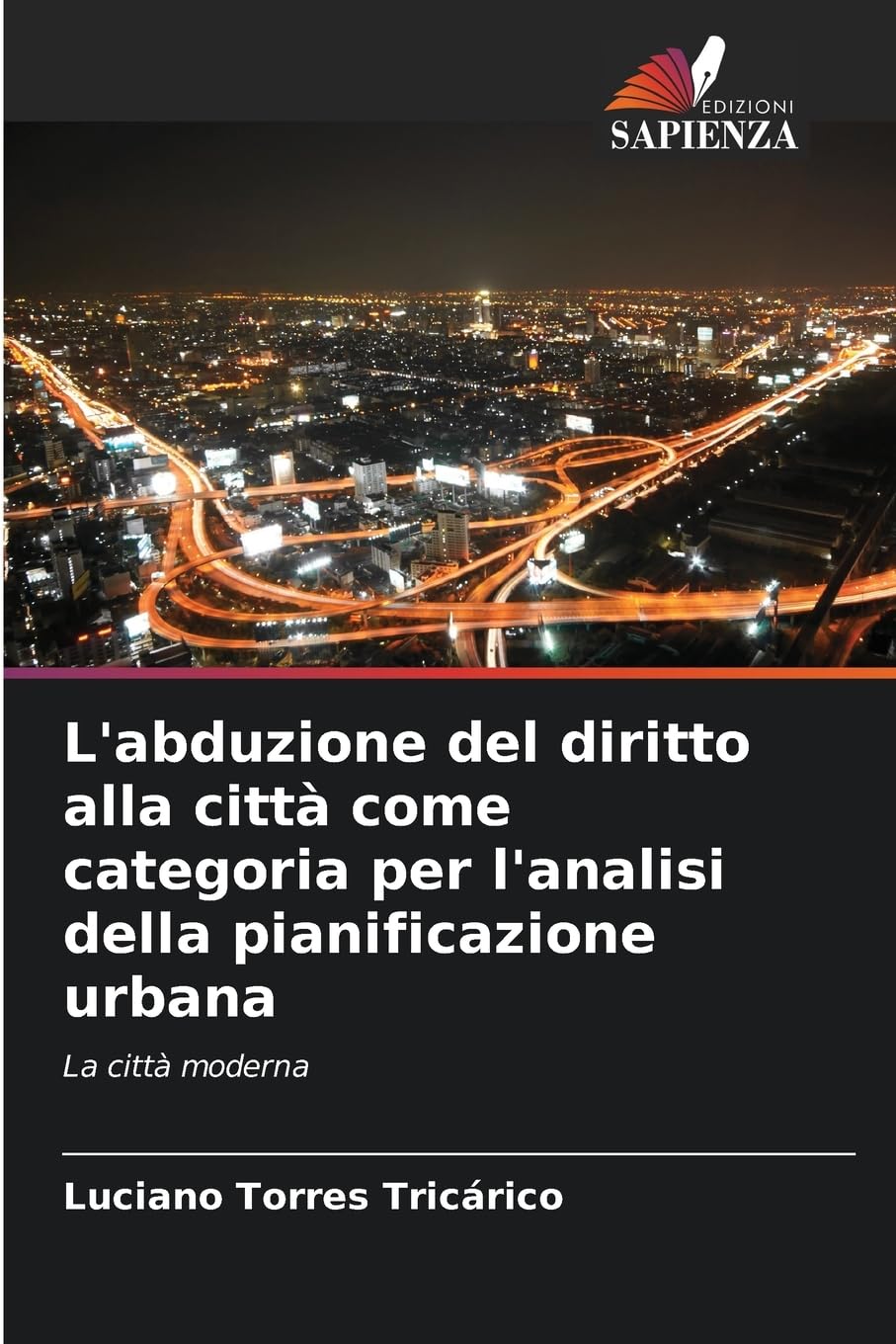 L'abduzione del diritto alla città come categoria per l'analisi della pianificazione urbana Law