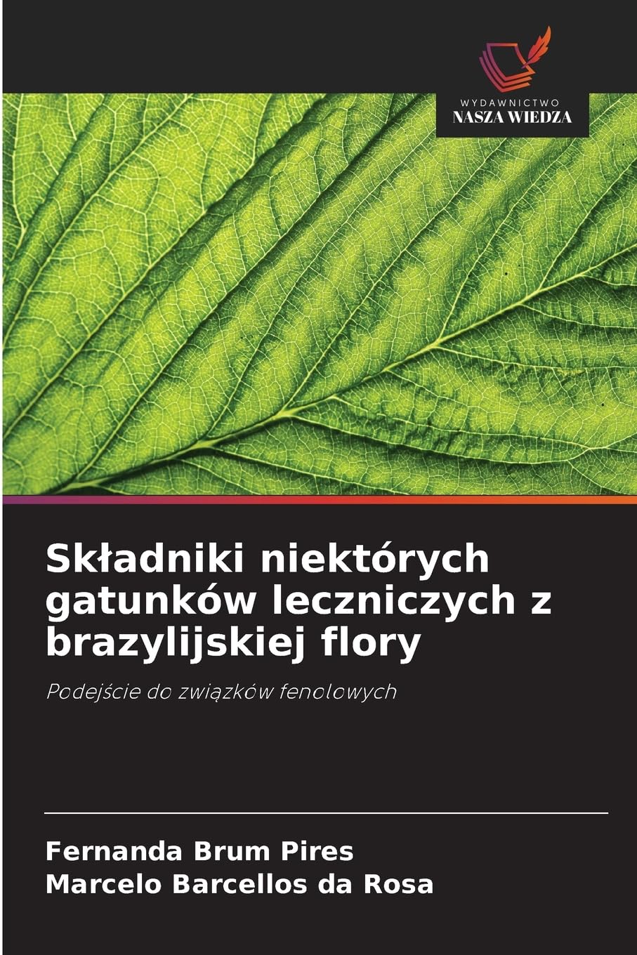 Sk¿adniki niektórych gatunków leczniczych z brazylijskiej flory Natural Sciences