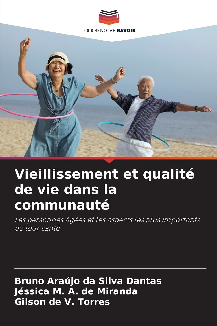 Vieillissement et qualité de vie dans la communauté: Les personnes âgées et les aspects les plus importants de leur santé Medicine