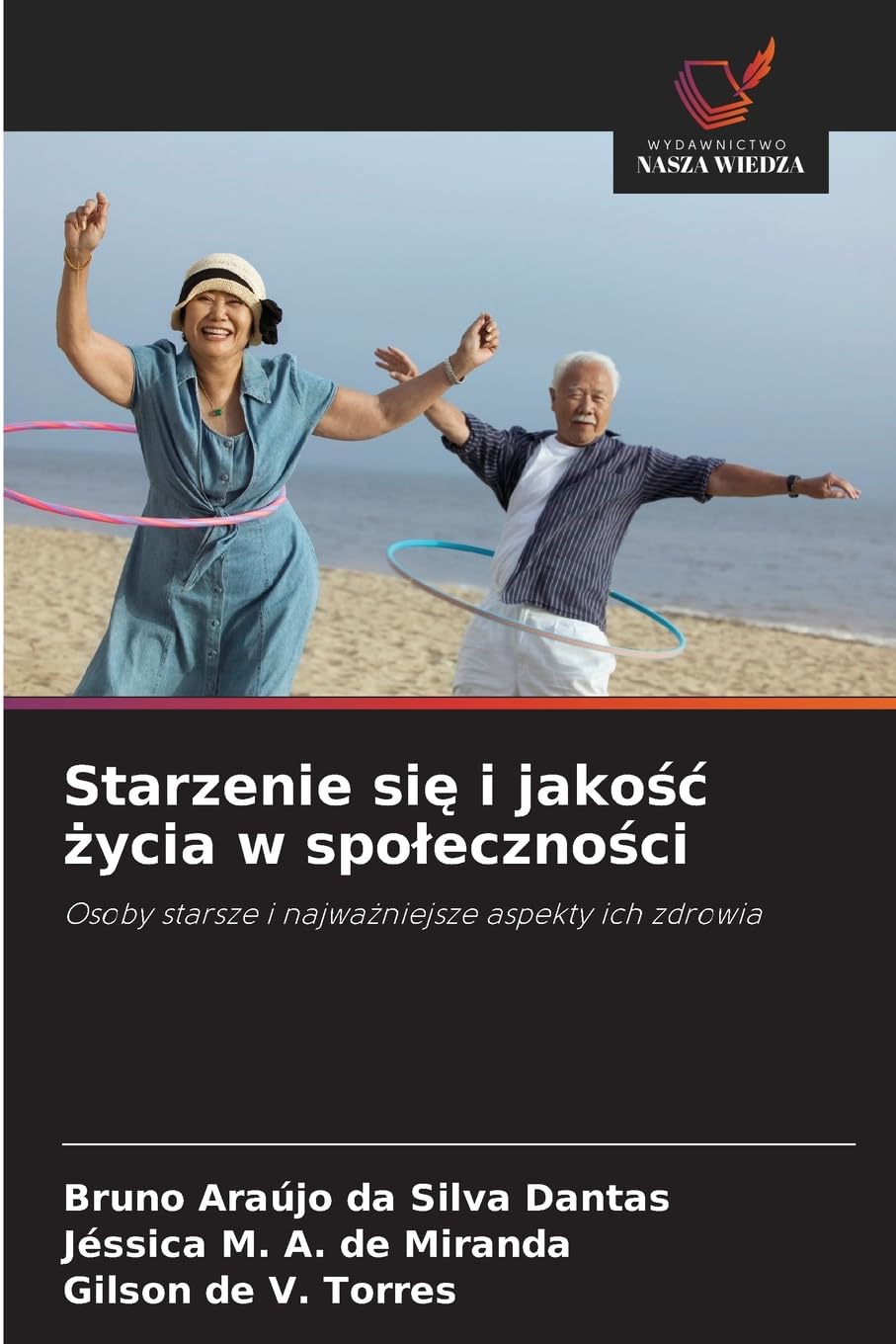 Starzenie si¿ i jako¿¿ ¿ycia w spo¿eczno¿ci Medicine