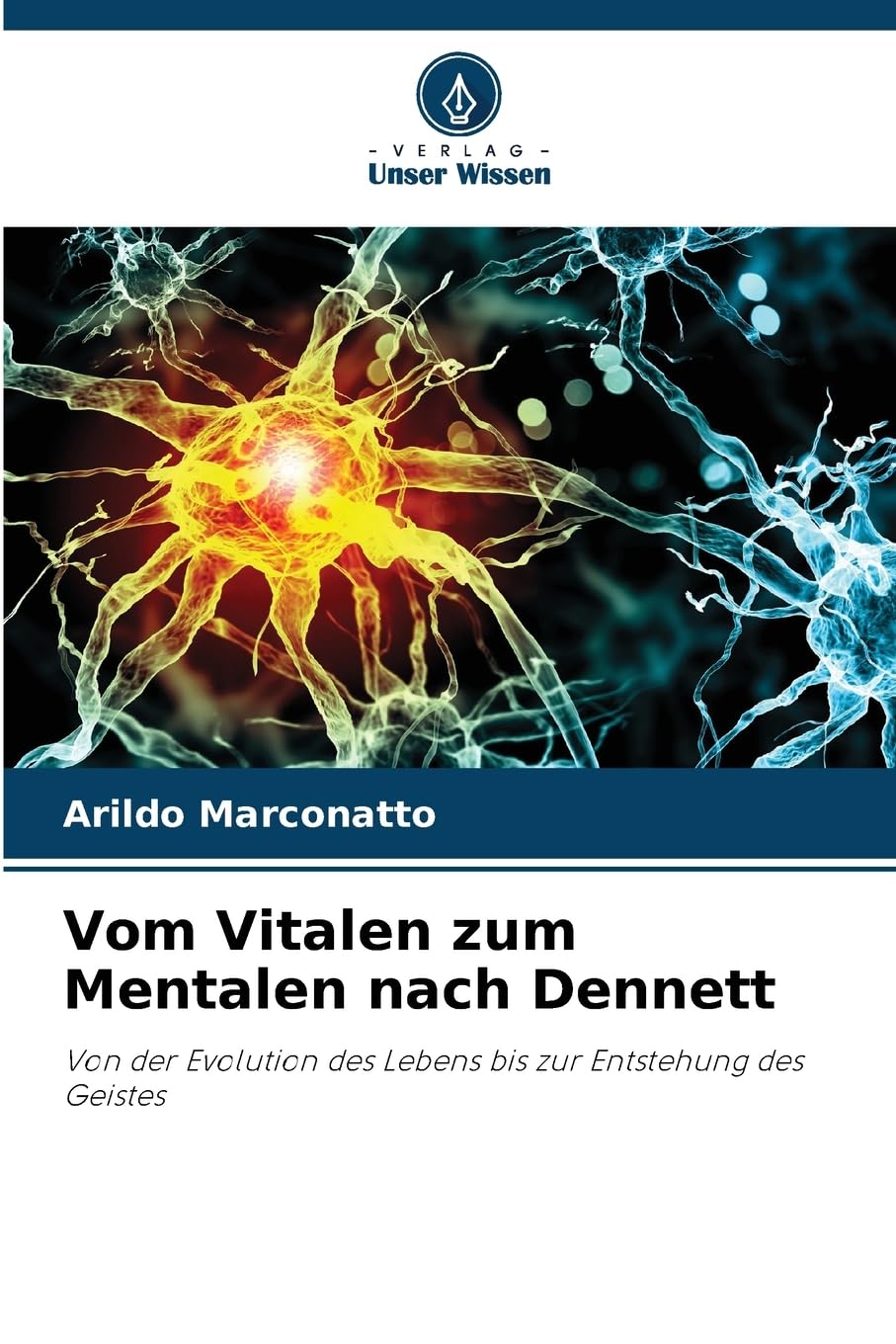 Vom Vitalen zum Mentalen nach Dennett Philosophy
