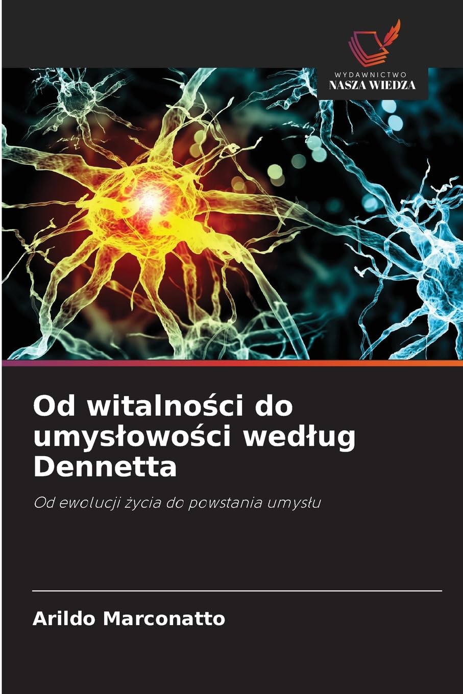 Od witalno¿ci do umys¿owo¿ci wed¿ug Dennetta Philosophy