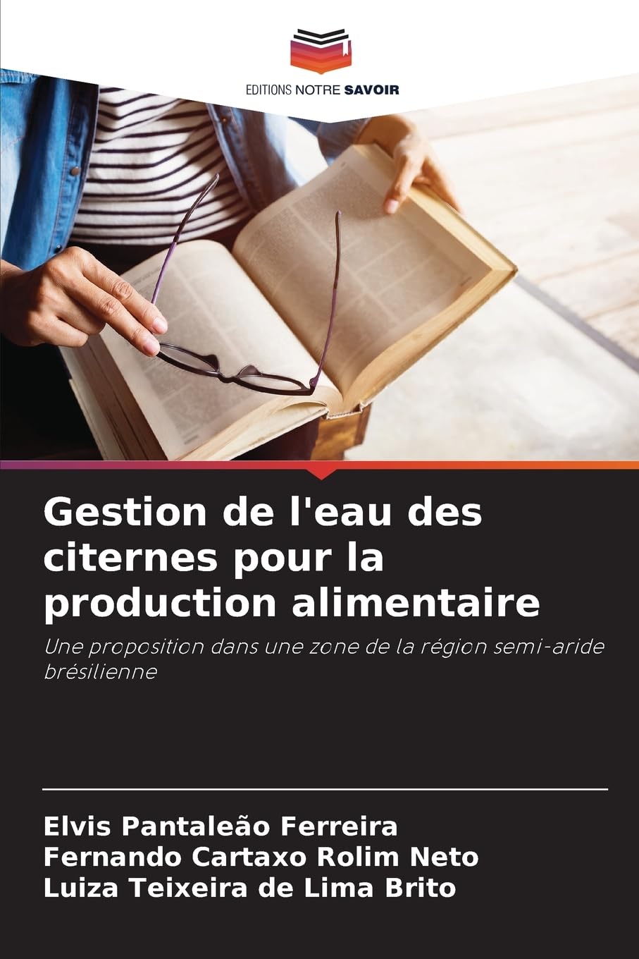 Gestion de l'eau des citernes pour la production alimentaire: Une proposition dans une zone de la région semi-aride brésilienne Natural Sciences