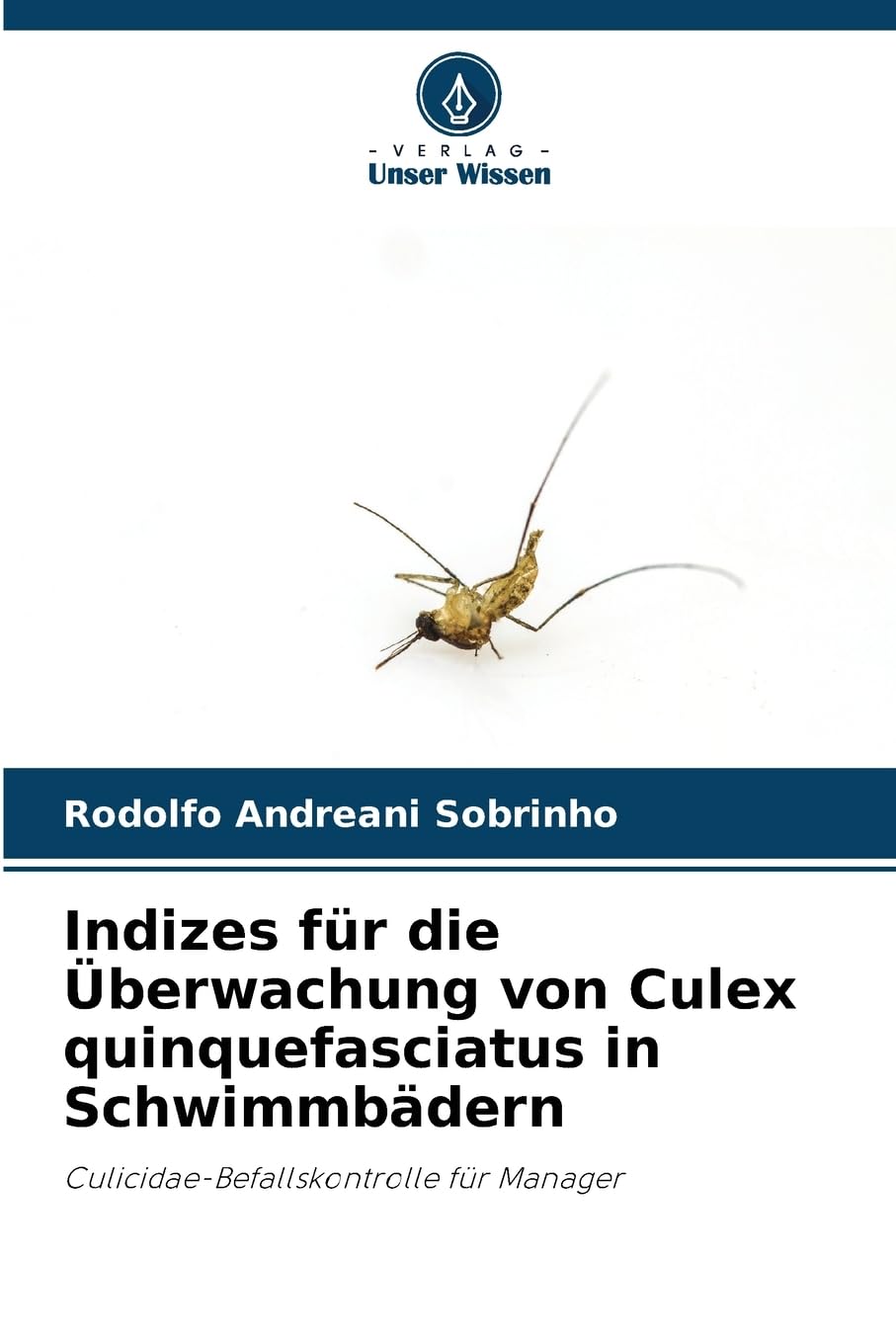 Indizes für die Überwachung von Culex quinquefasciatus in Schwimmbädern: Culicidae-Befallskontrolle für Manager Natural Sciences