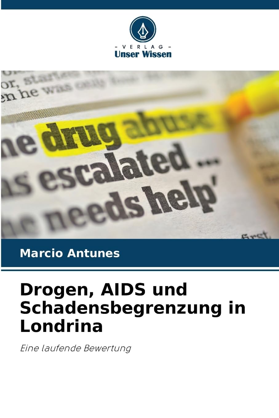 Drogen, AIDS und Schadensbegrenzung in Londrina Law