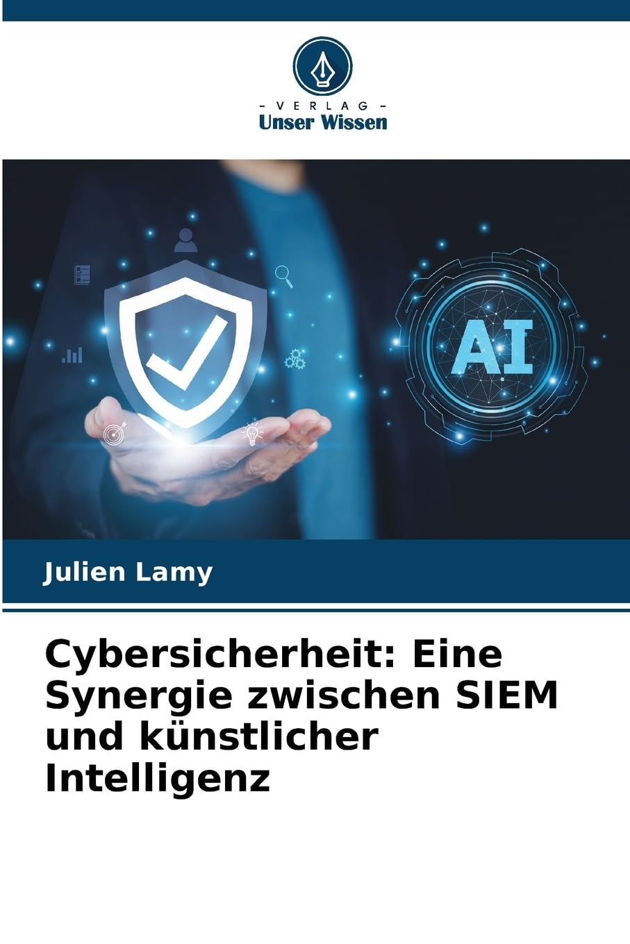 Cybersicherheit: Eine Synergie zwischen SIEM und künstlicher Intelligenz Computer Science