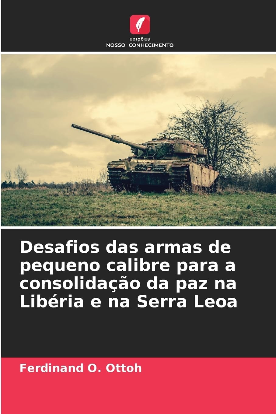Desafios das armas de pequeno calibre para a consolidação da paz na Libéria e na Serra Leoa Law