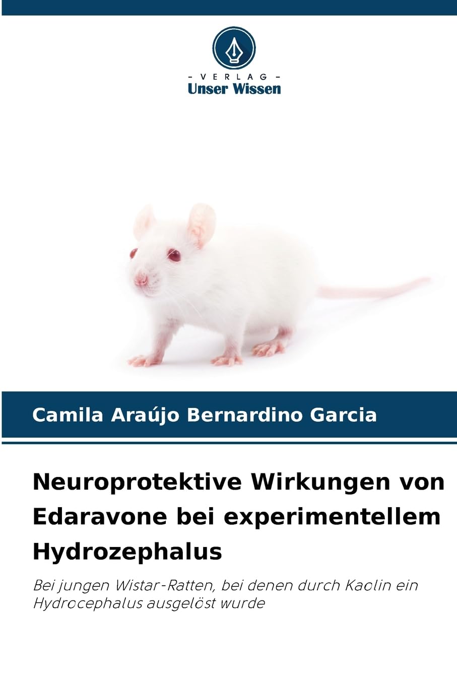 Neuroprotektive Wirkungen von Edaravone bei experimentellem Hydrozephalus: Bei jungen Wistar-Ratten, bei denen durch Kaolin ein Hydrocephalus ausgelöst wurde Medicine