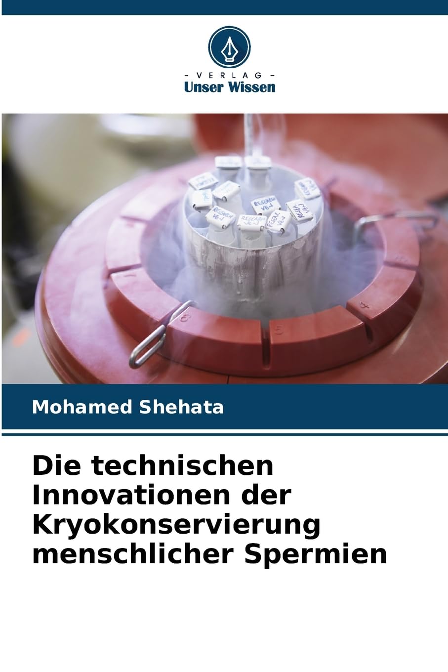 Die technischen Innovationen der Kryokonservierung menschlicher Spermien Medicine