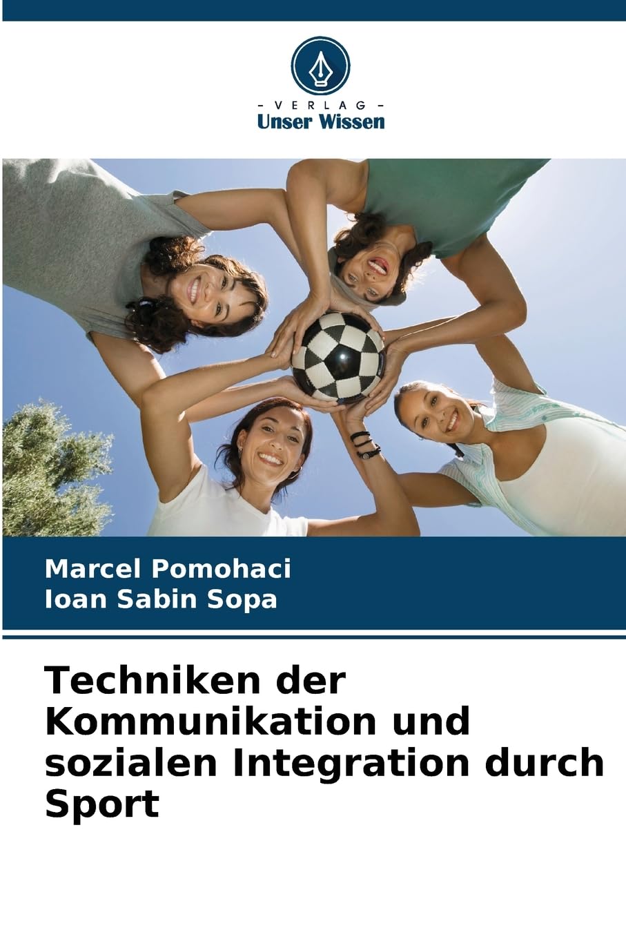 Techniken der Kommunikation und sozialen Integration durch Sport Leisure & Fun