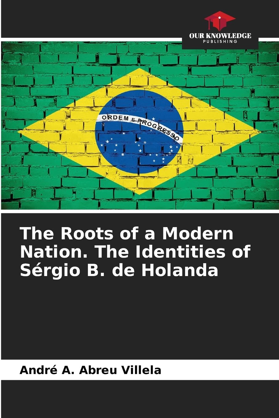 The Roots of a Modern Nation. The Identities of Sérgio B. de Holanda Natural Sciences
