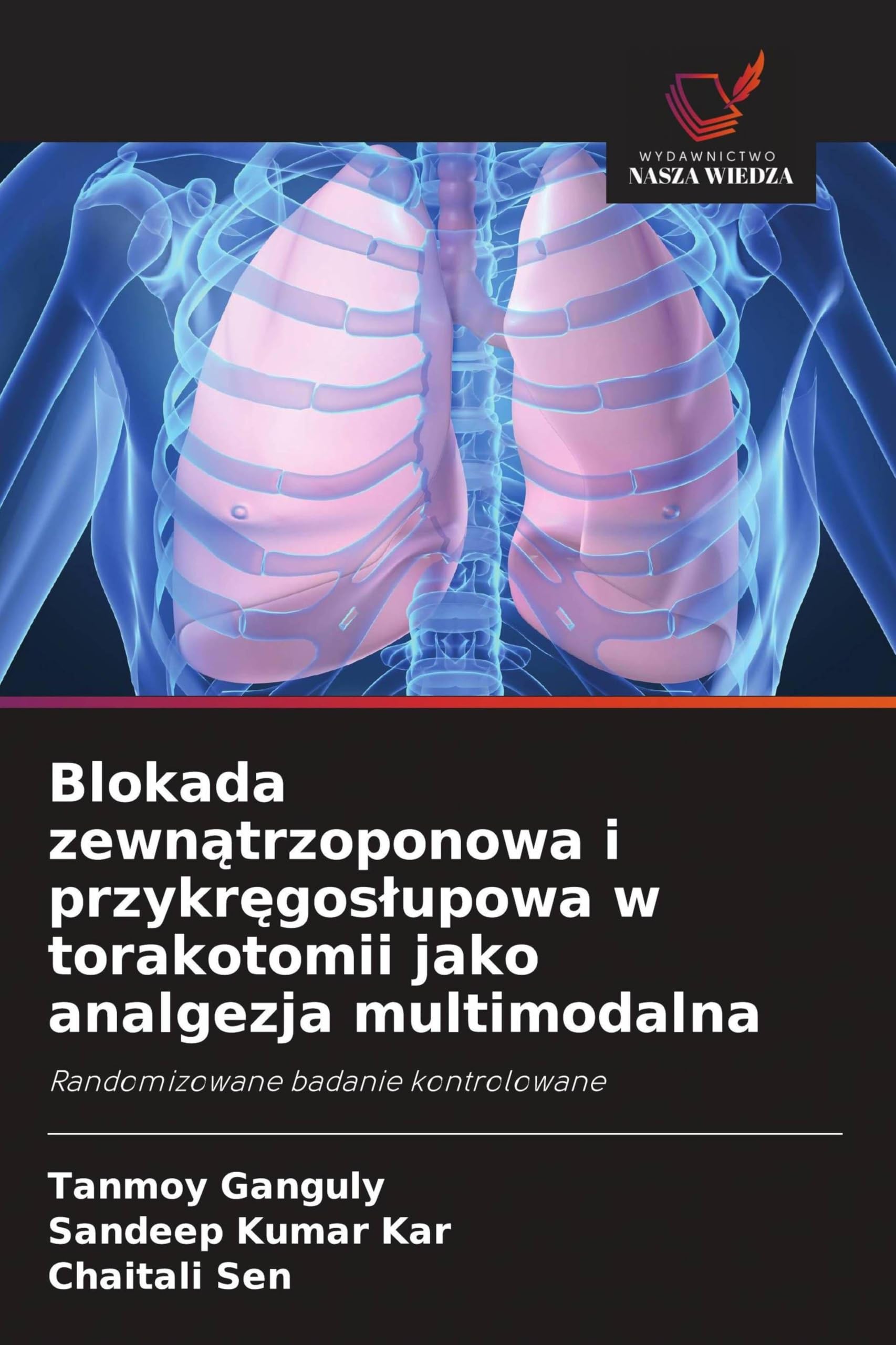 Blokada zewn¿trzoponowa i przykr¿gos¿upowa w torakotomii jako analgezja multimodalna Medicine