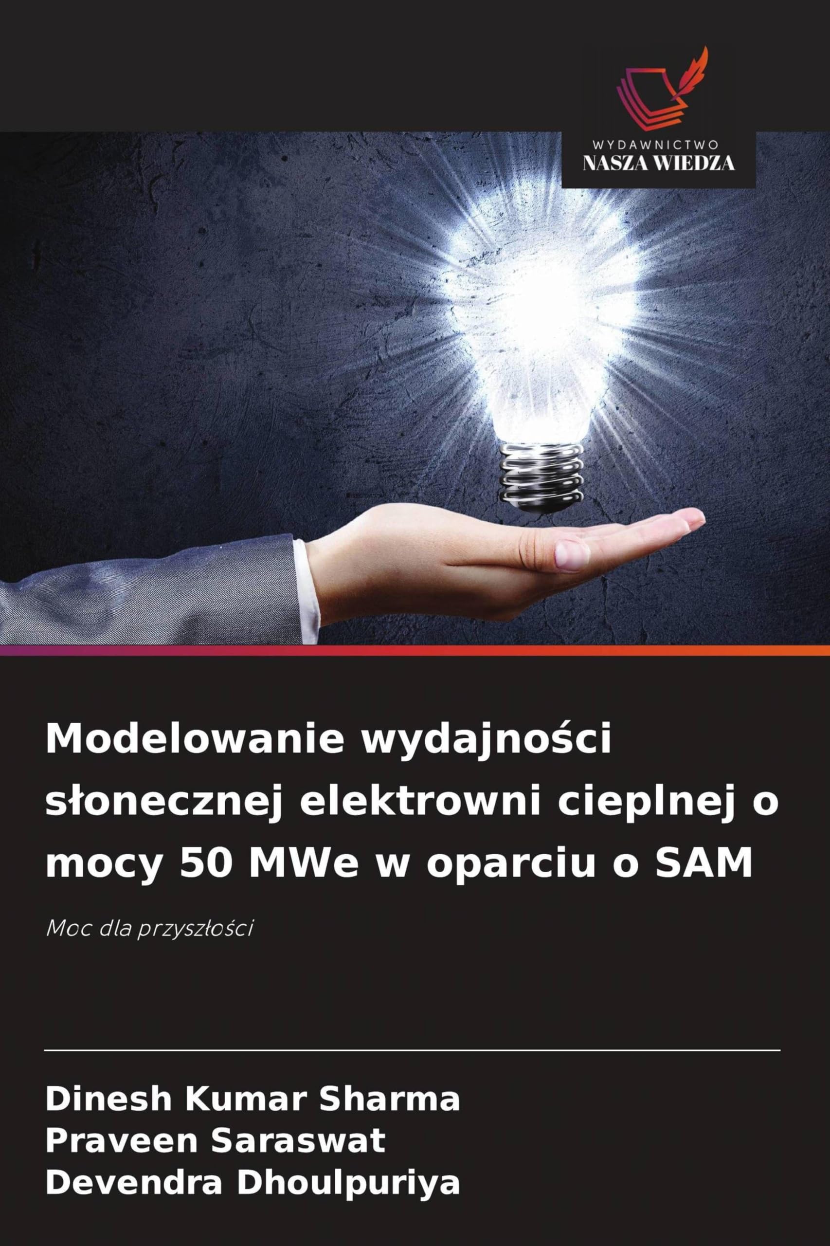 Modelowanie wydajno¿ci s¿onecznej elektrowni cieplnej o mocy 50 MWe w oparciu o SAM Business & Technology