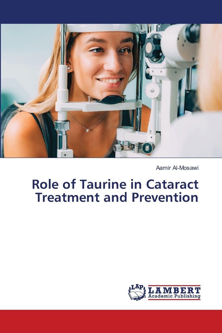 Role of Taurine in Cataract Treatment and Prevention Medicine