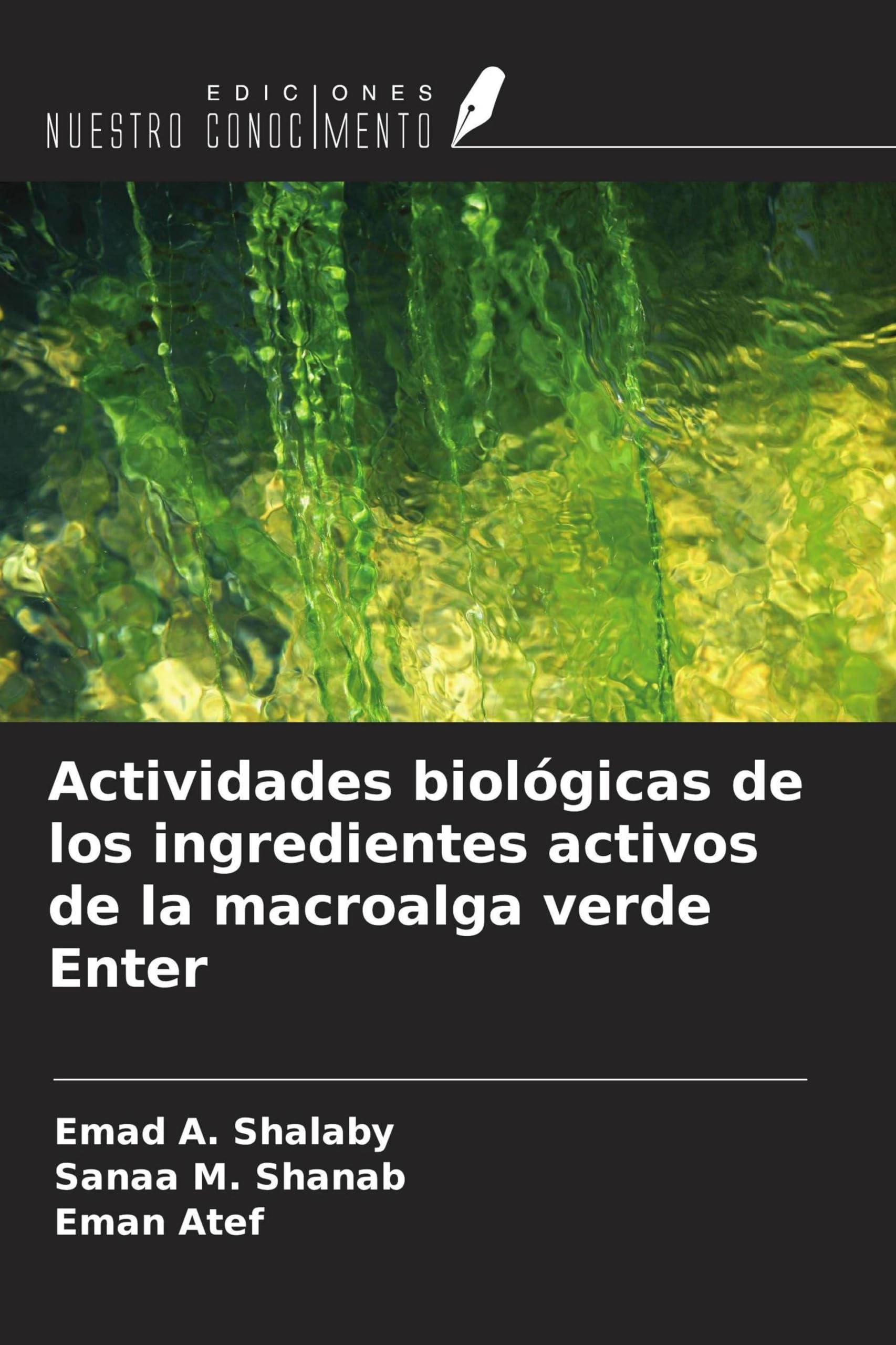 Actividades biológicas de los ingredientes activos de la macroalga verde Enter Natural Sciences