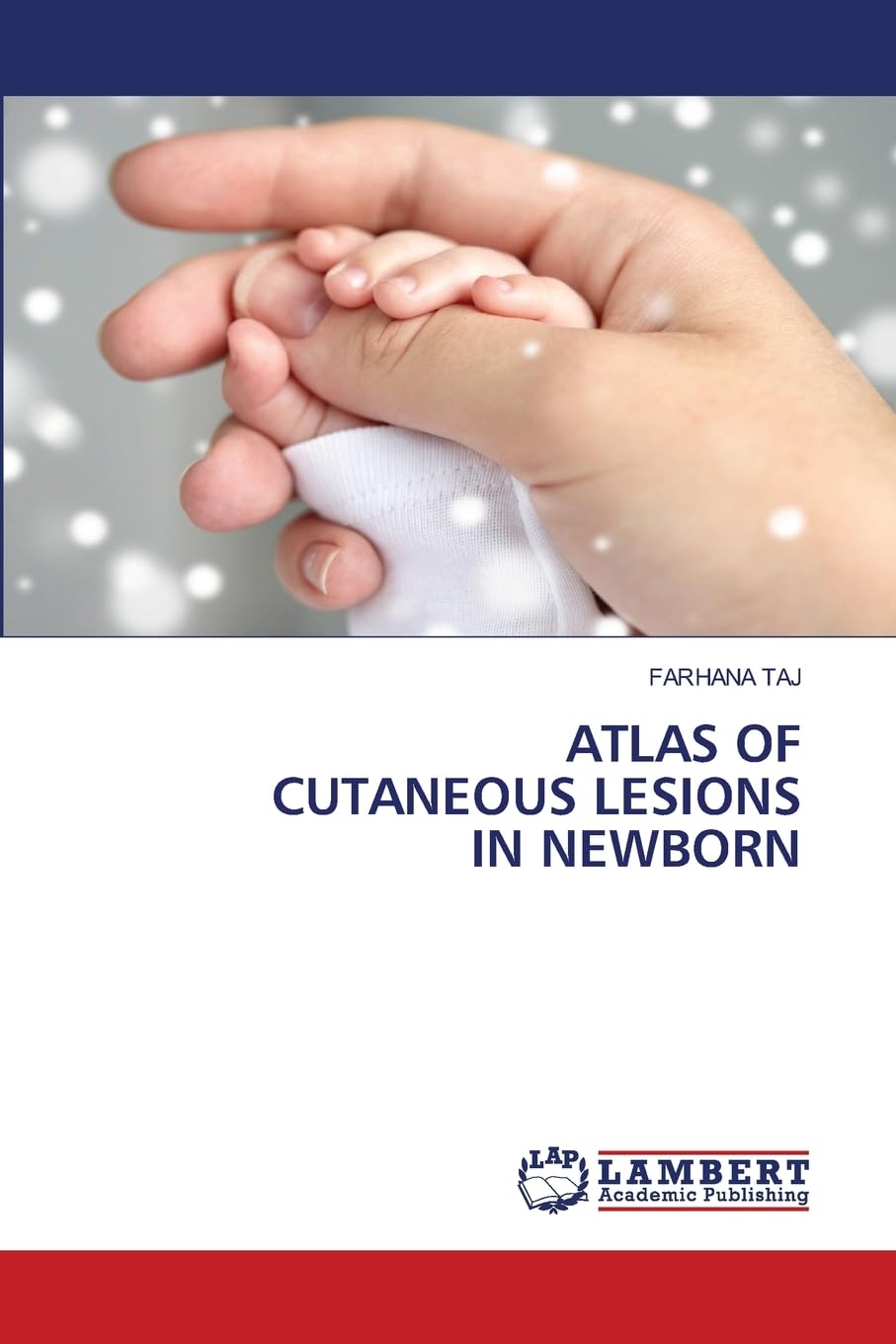 ATLAS OF CUTANEOUS LESIONS IN NEWBORN Medicine