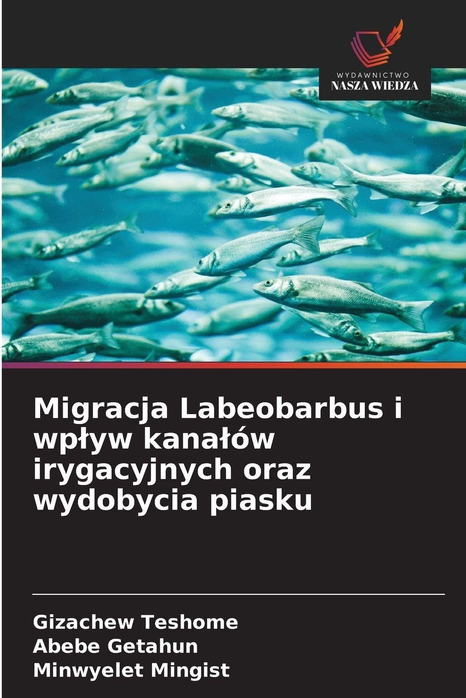 Migracja Labeobarbus i wp¿yw kana¿ów irygacyjnych oraz wydobycia piasku Natural Sciences