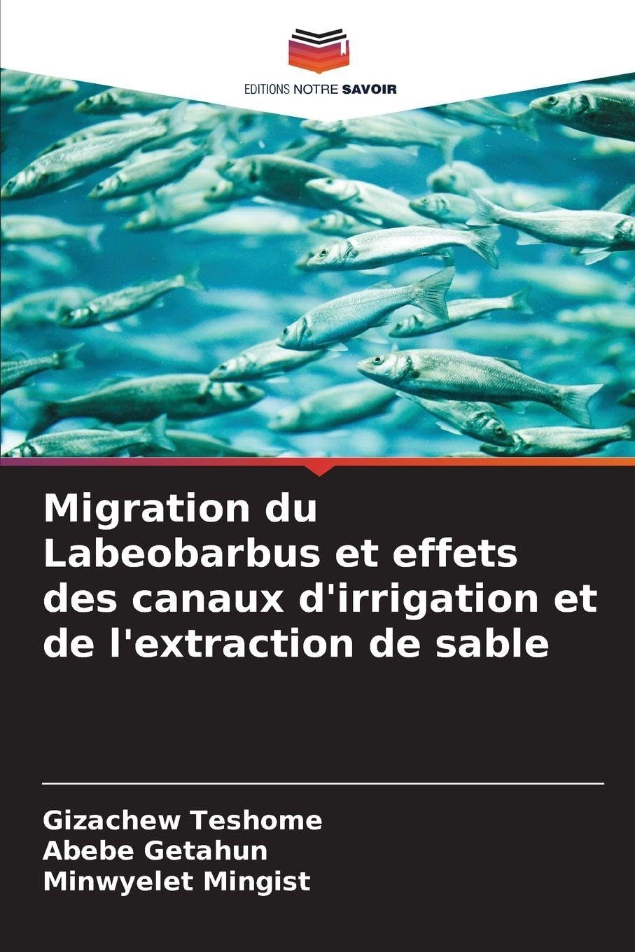 Migration du Labeobarbus et effets des canaux d'irrigation et de l'extraction de sable Natural Sciences