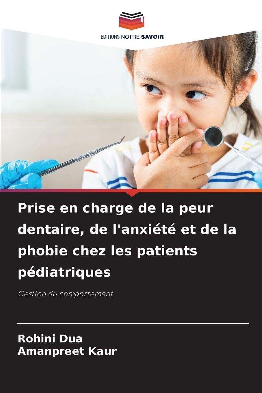 Prise en charge de la peur dentaire, de l'anxiété et de la phobie chez les patients pédiatriques Medicine