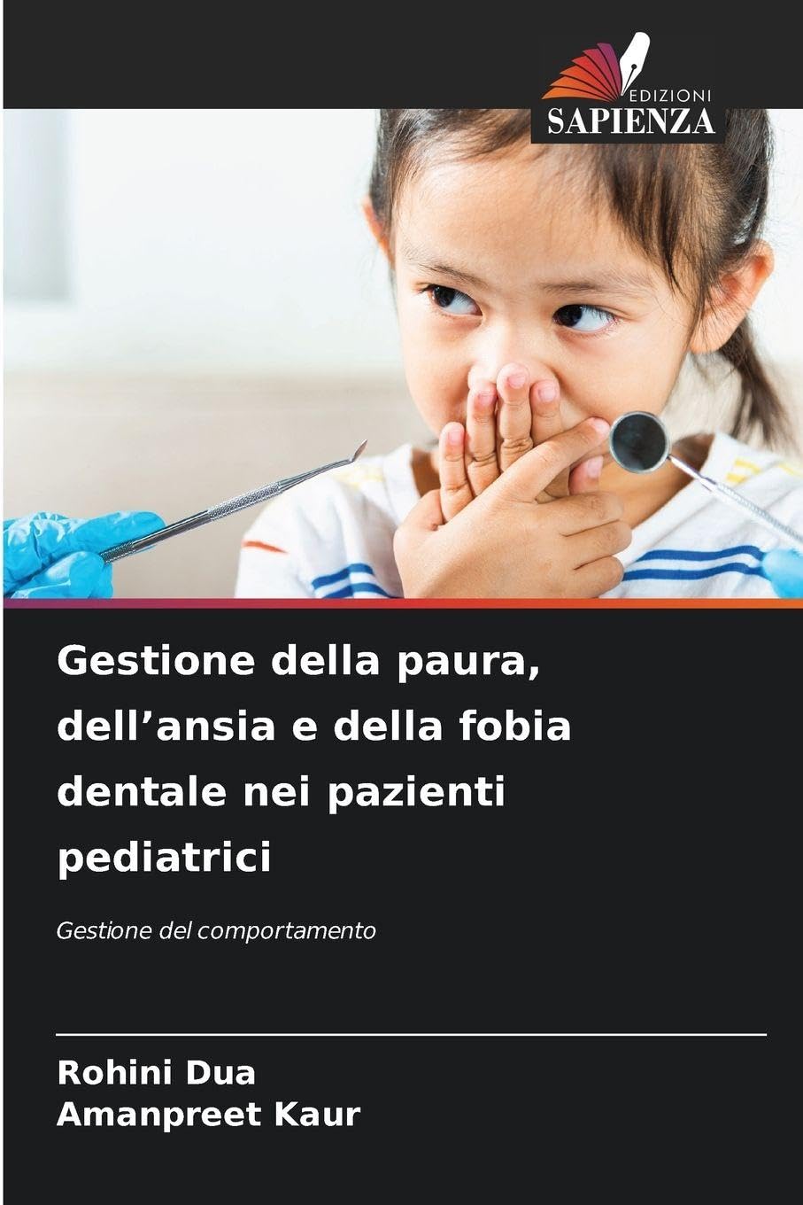 Gestione della paura, dell'ansia e della fobia dentale nei pazienti pediatrici Medicine