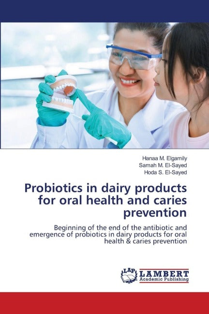 Probiotics in dairy products for oral health and caries prevention Medicine