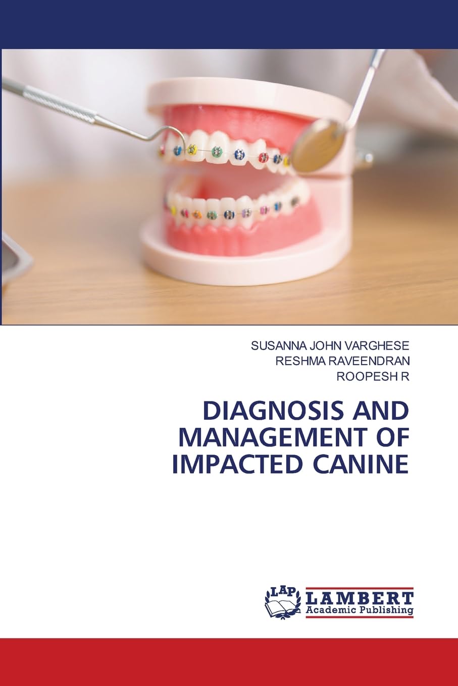 DIAGNOSIS AND MANAGEMENT OF IMPACTED CANINE Medicine