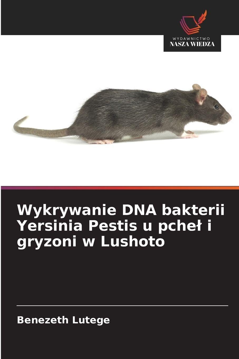 Wykrywanie DNA bakterii Yersinia Pestis u pche¿ i gryzoni w Lushoto Law