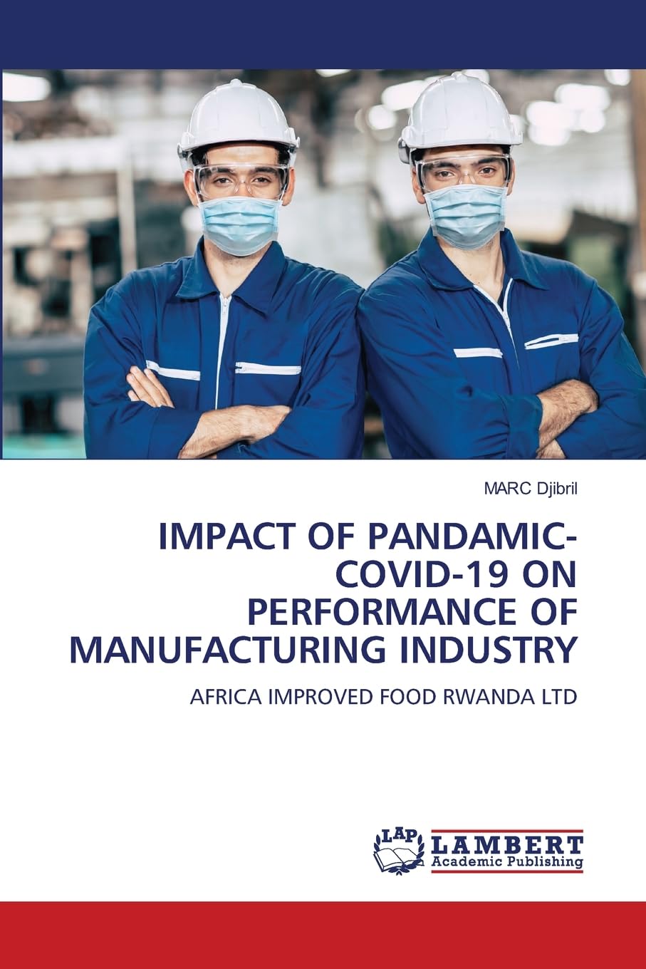 IMPACT OF PANDAMIC- COVID-19 ON PERFORMANCE OF MANUFACTURING INDUSTRY Law
