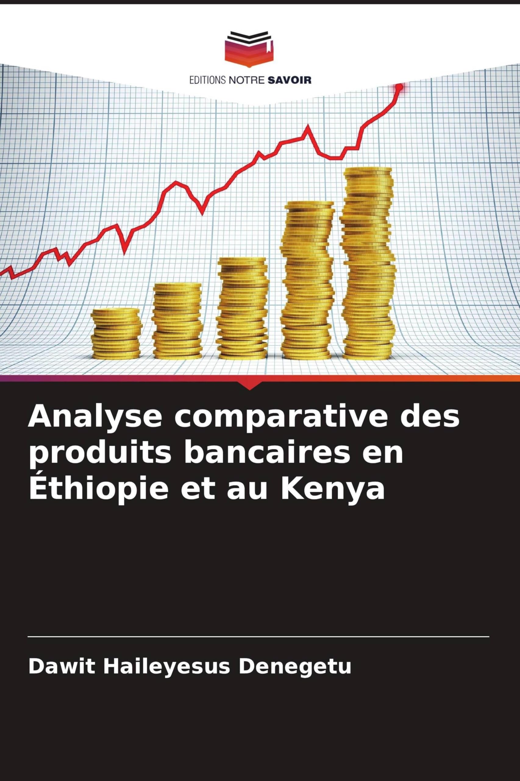 Analyse comparative des produits bancaires en Éthiopie et au Kenya Business, Finance & Career