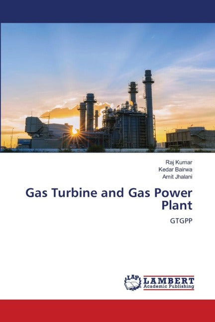 Gas Turbine and Gas Power Plant Business & Technology