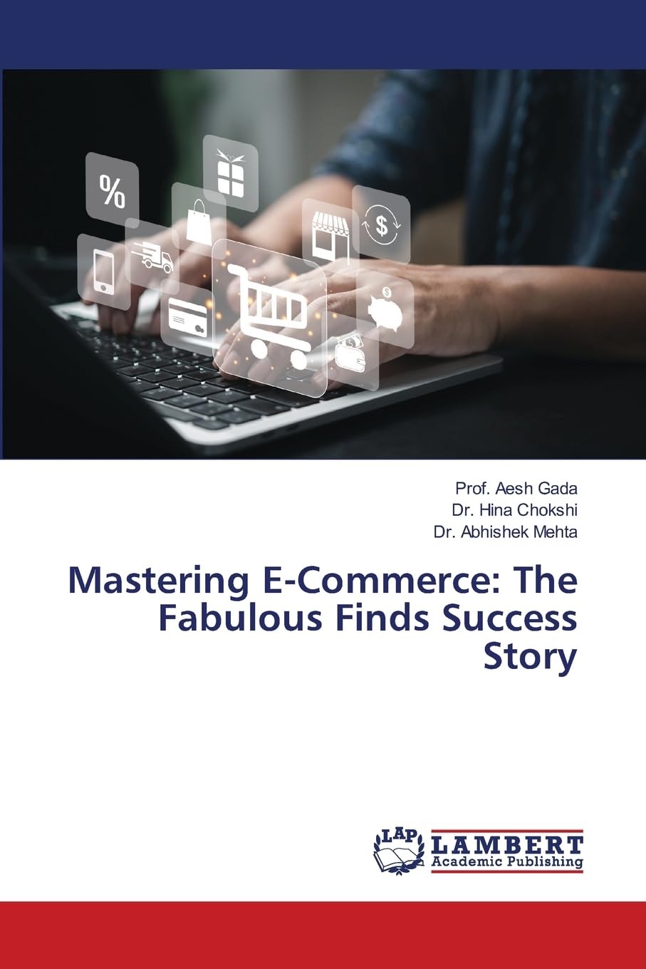Mastering E-Commerce: The Fabulous Finds Success Story Business, Finance & Career