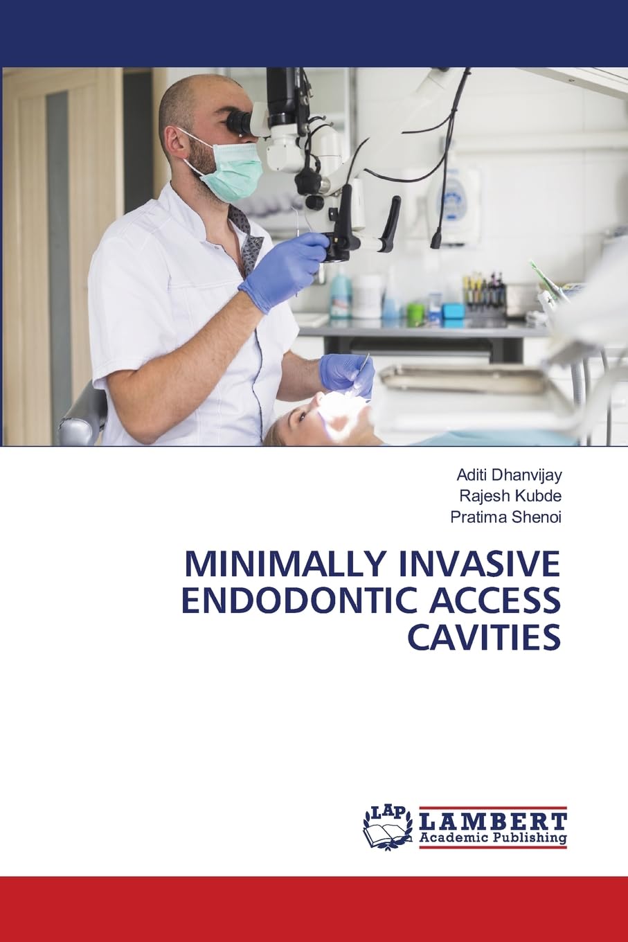 MINIMALLY INVASIVE ENDODONTIC ACCESS CAVITIES Medicine