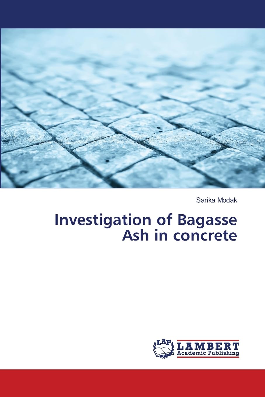 Investigation of Bagasse Ash in concrete Business & Technology