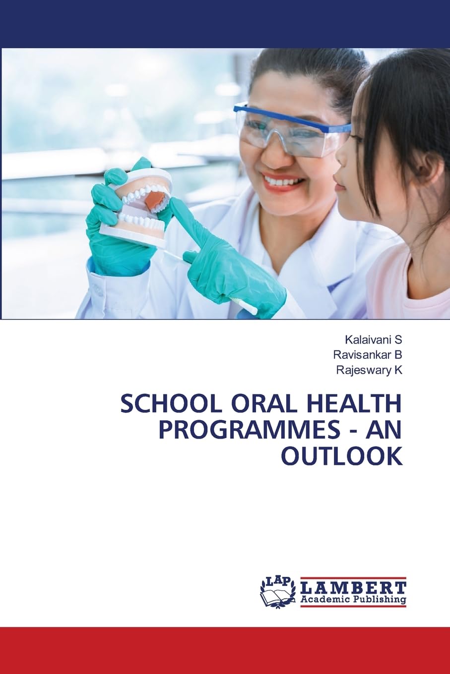 SCHOOL ORAL HEALTH PROGRAMMES - AN OUTLOOK Medicine