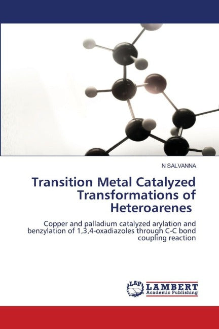 Transition Metal Catalyzed Transformations of Heteroarenes Natural Sciences