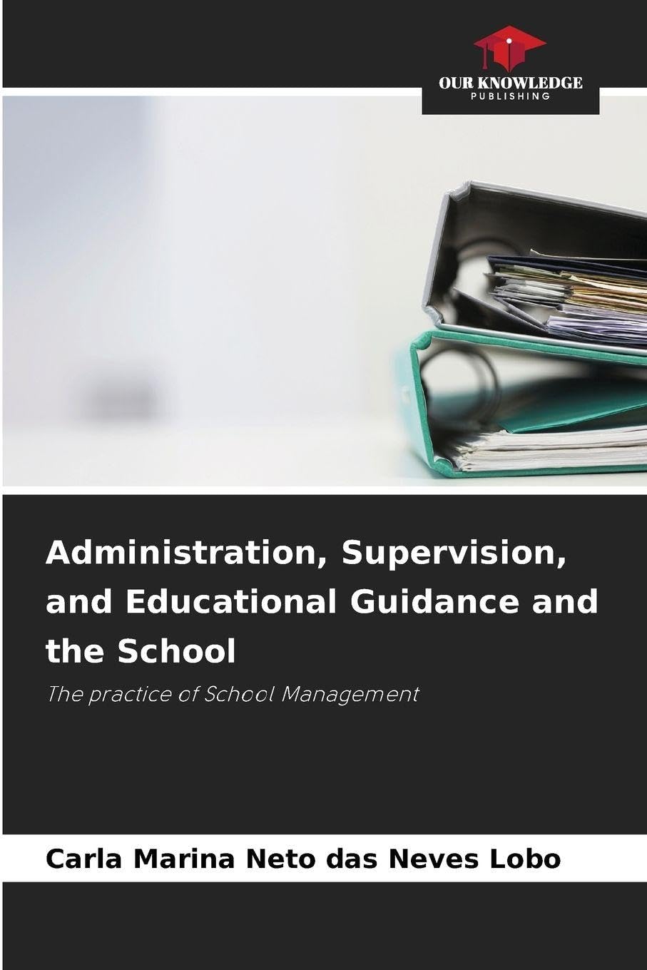 Administration, Supervision, and Educational Guidance and the School Business, Finance & Career