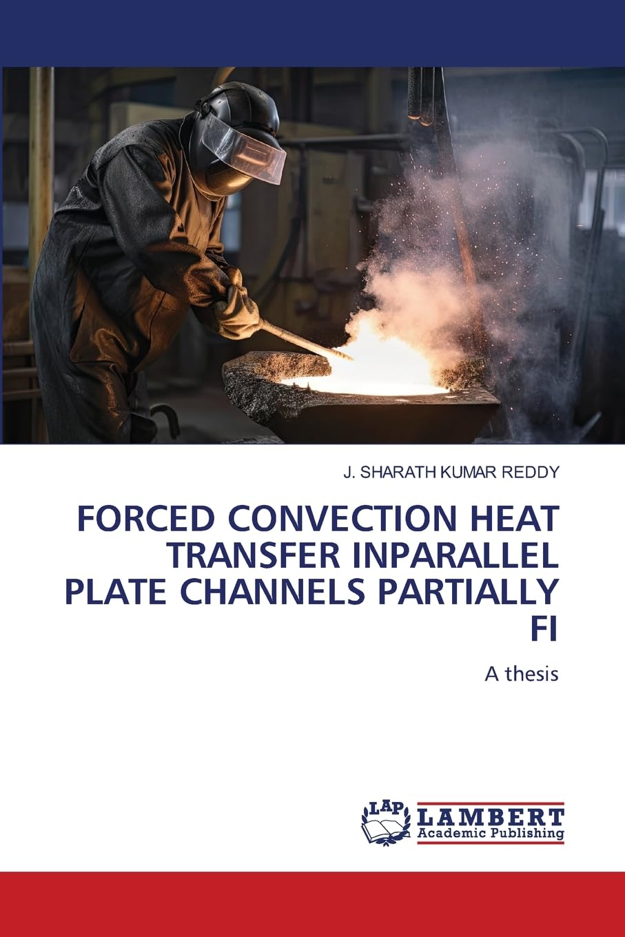 FORCED CONVECTION HEAT TRANSFER INPARALLEL PLATE CHANNELS PARTIALLY FI Mathematics