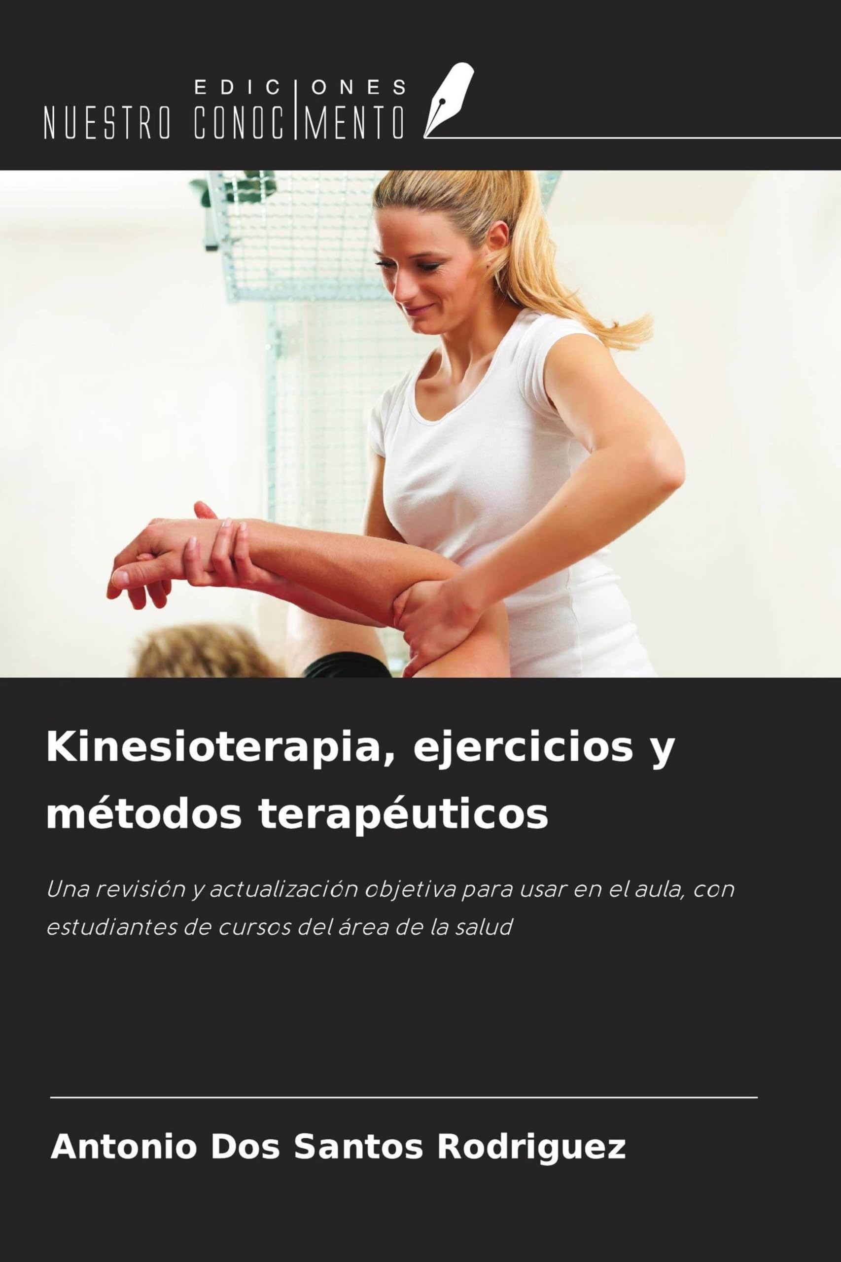 Kinesioterapia, ejercicios y métodos terapéuticos Medicine