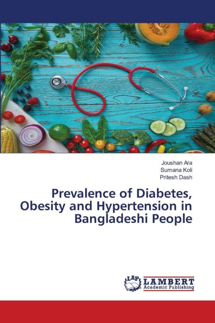 Prevalence of Diabetes, Obesity and Hypertension in Bangladeshi People Medicine